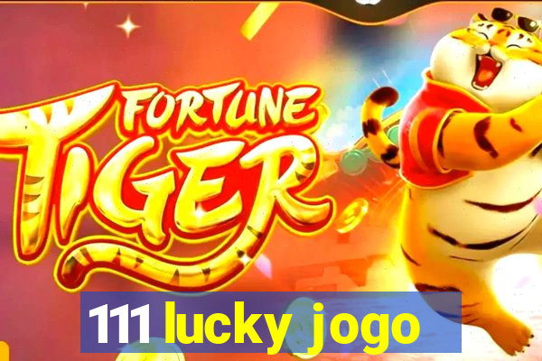 111 lucky jogo